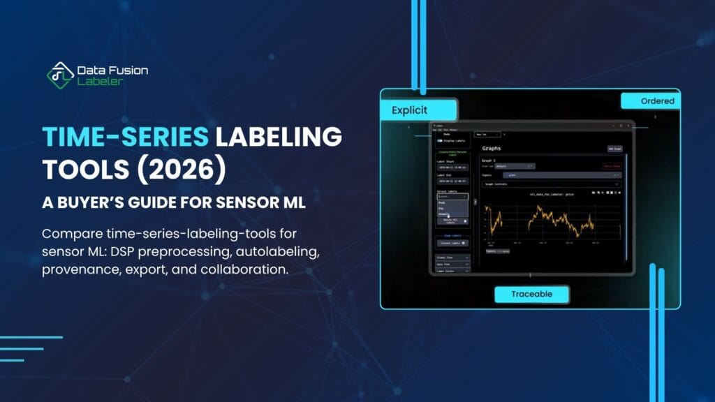 Time-Series Labeling Tools 2026 - A Buyer’s Guide for Sensor ML